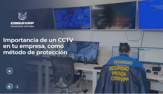Importancia de un CCTV en tu empresa, como método de protección